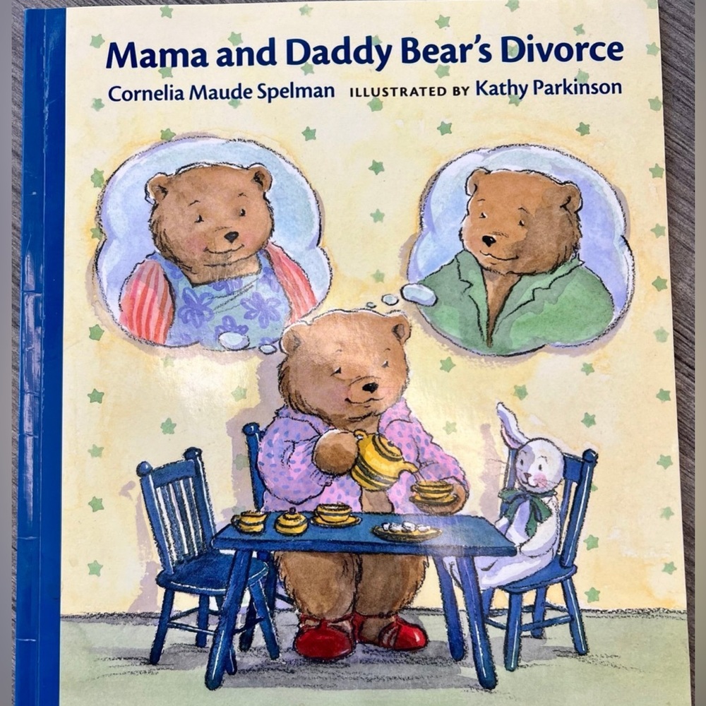 Mommy and Daddy Bear’s Divorce